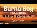 Burna Boy - Real Life (Lyrics Video) ft Stormzy