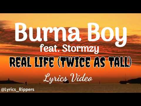 Burna Boy - Real Life (Lyrics Video) ft Stormzy