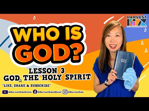 WHO IS GOD? LESSON 3: GOD THE HOLY SPIRIT