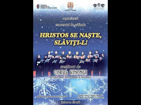 Corul Kinonia - Concert de colinde „Hristos se Naște, Slăviti-L” (2023)