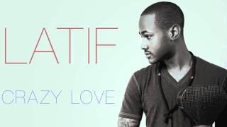 LATIF "Crazy Love"