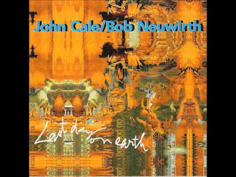 John Cale & Bob Neuwirth - Last Day on Earth (1994)