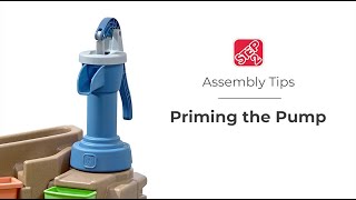Step2 Assembly Tips - Priming the Pump