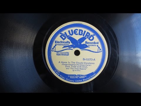 78RPM BlueBird - Dick Todd with Orch.  -  A Home In The Clouds  / I Paid For The Lie That (193?)