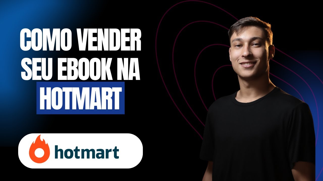 Como Criar e Vender Seu eBook na Hotmart Passo a Passo [Guia Completo]