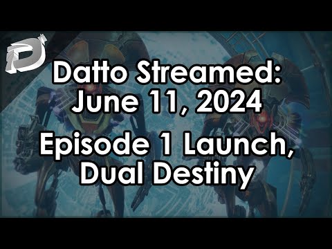 Datto Stream: Episode 1 Launch, Dual Destiny First time - June 11, 2024
