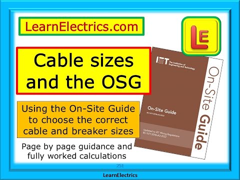 CABLE SIZE SELECTION AND THE OSG – BS7671 – ON SITE GUIDE – MATCHING CABLE AND CIRCUIT BREAKER SIZES