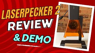 Our LaserPecker 2 Review - Demo & Projects