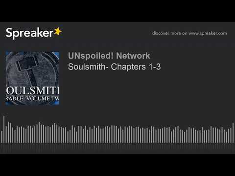 Soulsmith- Chapters 1-3