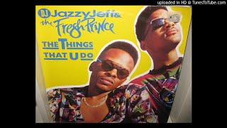 DJ JAZZY JEFF  AND THE FRESH PRINCE  the things that u do ( radio remix 4,08 ) 1991