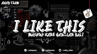 Download lagu DJ I LIKE THIS MASHUP KANE GAMELAN BALI || BY RIIOINSM || SLOW REVERB VIRAL TIKTOK MENGKANE mp3