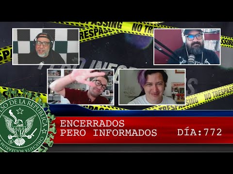 ENCERRADOS PERO INFORMADOS 772 - EL PULSO DE LA REPÚBLICA