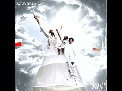 Dada Yute._. Matuê._ .Rael - Aquarela Luz (Áudio Clipe Oficial)