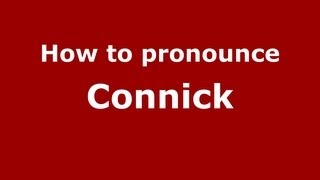 How to pronounce Connick