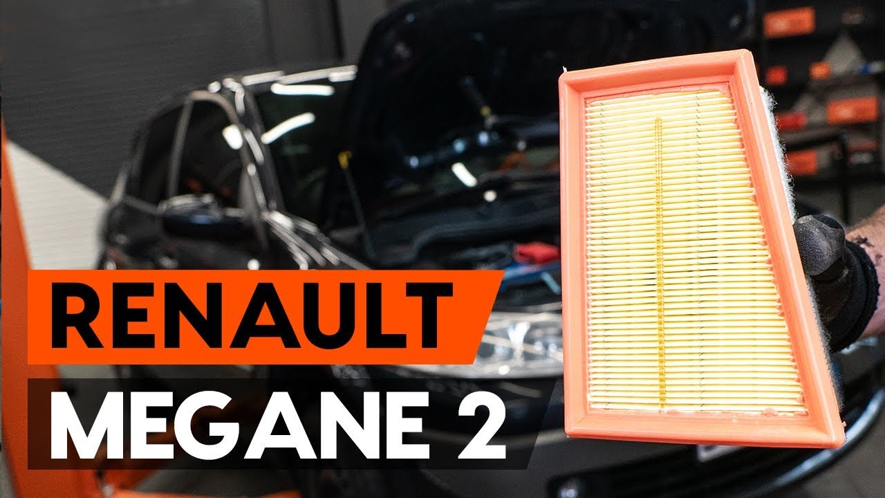 Comment changer : filtre à air sur Renault Megane 2 - Guide de remplacement