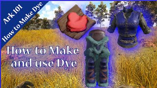 Ark Survival Evolved - How To Make Dye