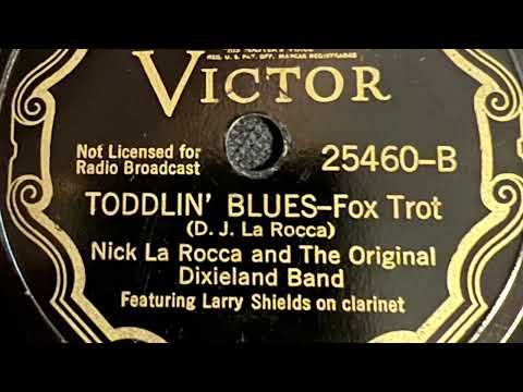 Toddlin’ Blues - Nick La Rocca And The Original Dixieland Band 1936
