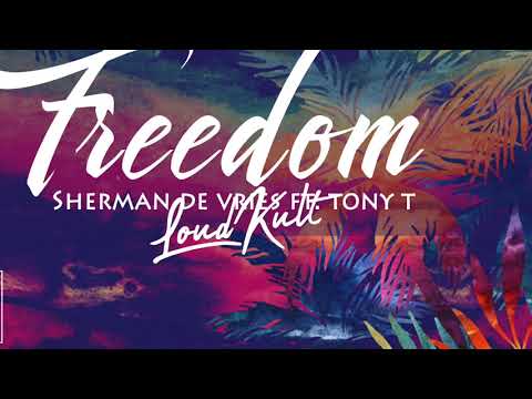 Sherman de Vries feat. Tony T - Freedom