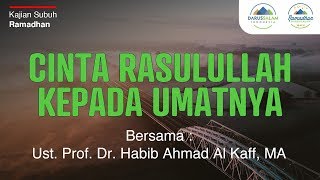 Download lagu 'Cinta Rasulullah Kepada Umatnya' | Ustadz Prof. Dr. Habib Ahmad Al kaff, MA. mp3
