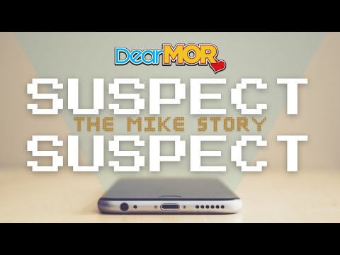 Dear MOR: "Suspect Suspect" | The Mike Story