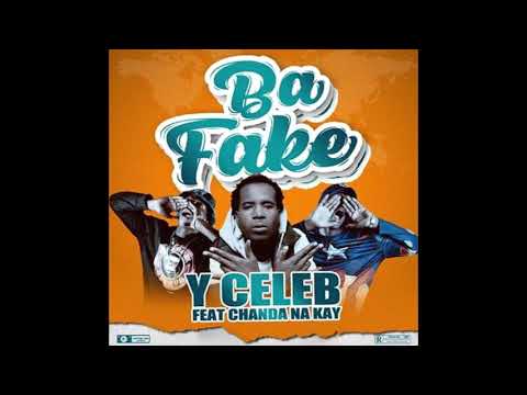 "BA FAKE" by Y Celeb ft Chanda Na Kay (408 EMPIRE) - Zambain music 2020
