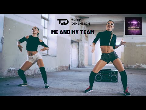 Third Dimension - Me And My Team (Music Video)