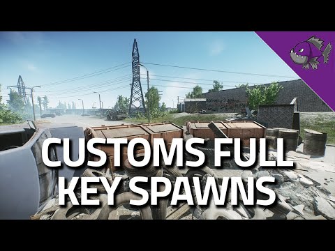 Customs Full Key Spawns - Loot Guide - Escape From Tarkov
