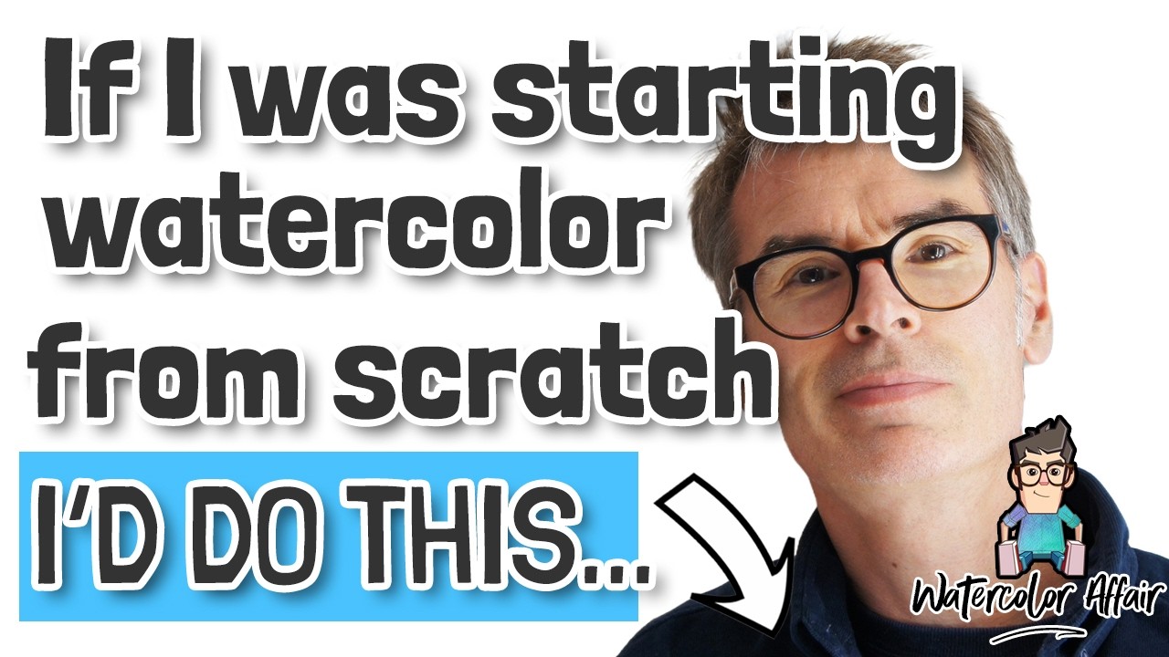 If I Was Starting Watercolor from Scratch - I’d Do This!