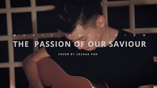 Hillsong Worship - The Passion (Joshua Poh)