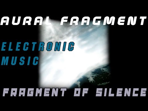 AURAL FRAGMENT | Fragment of silence