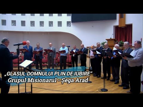 „GLASUL DOMNULUI PLIN DE IUBIRE”  - GRUPUL MISIONARUL ȘEGA ARAD