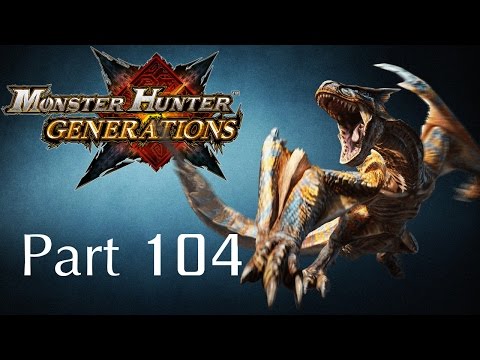 Monster Hunter Generations -- Part 104: Hyper Fangs, Hyper Blades