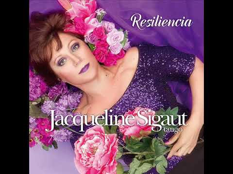 ACA LES DEJO MI ULTIMO DISCO RESILIENCIA TANGO (video oficial)Jacqueline Sigaut disco completo????????????????????❤