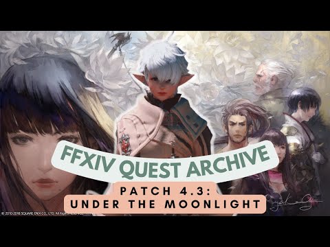 Patch 4.3: Under the Moonlight // FFXIV Quest Archive