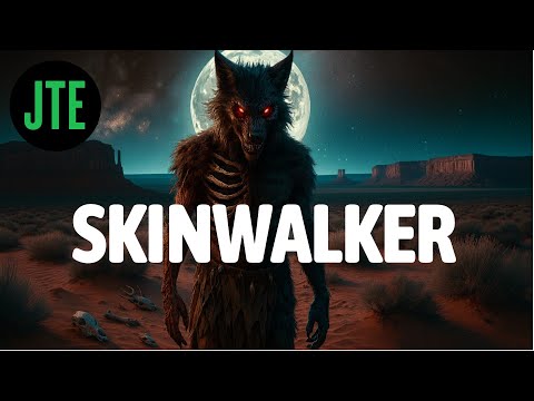 SKINWALKERS: THE TERRIFYING NAVAJO LEGEND | WITCHES, SHAPESHIFTERS AND FEAR
