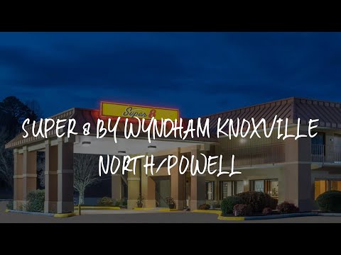 Super 8 by Wyndham Knoxville North/Powell Review - Knoxville , United States of America