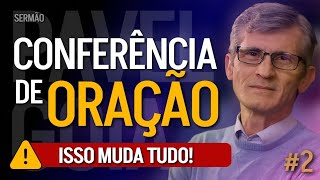 2 • A Resposta Que Você Está Esperando de Deus Já Foi Dada | Conferência de Oração | Pr. Pavel Goia