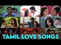 TAMIL LOVE SONGS தமிழ் காதல் பாடல்கள் ️ 1 HOURS JUKEBOX Tamil 
