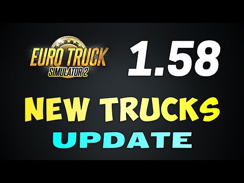 ETS2 Update 1.58 | CONFIRMED: 3 NEW Trucks Updates Coming Soon!