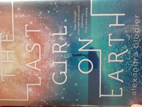 The Last Girl on Earth by Alexandra Blogier - Book Review