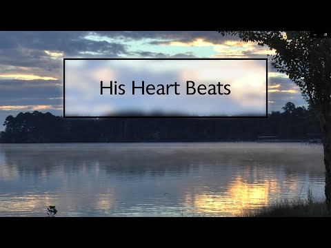 His Heart Beats -  Andrew Peterson - Lyrics