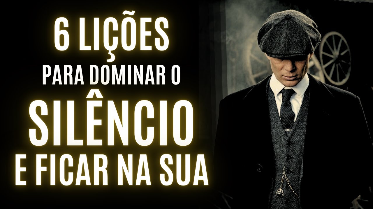 6 Lições para FICAR NA SUA e SER SILENCIOSO