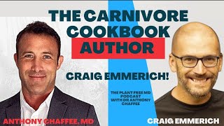 Get Healthy & Lose Weight w/Carnivore Cookbook Author Craig Emmerich!