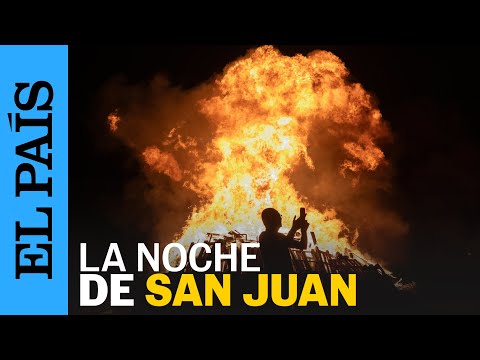 SAN JUAN | Así se ha vivido la noche de San Juan en diferentes partes de España | EL PAÍS
