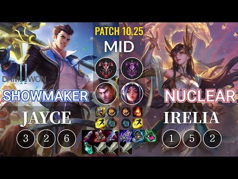 DWG Showmaker Jayce vs Nuclear Irelia Mid - KR Patch 10.25
