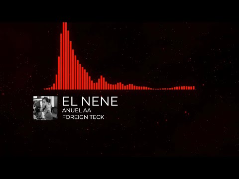 ANUEL AA, FOREING TECK - EL NENE | 8D Audio