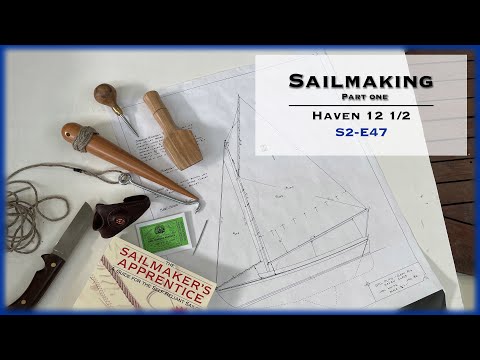Sailmaking, Part 1:The Tools of the Trade S2-E47