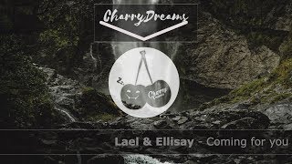 Lael & Ellisay - Coming for you