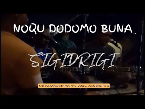 Noqu dodomo Buna-  Yasi Boi / Cakau Ni Mana / Nautosolo / Vono Brothers