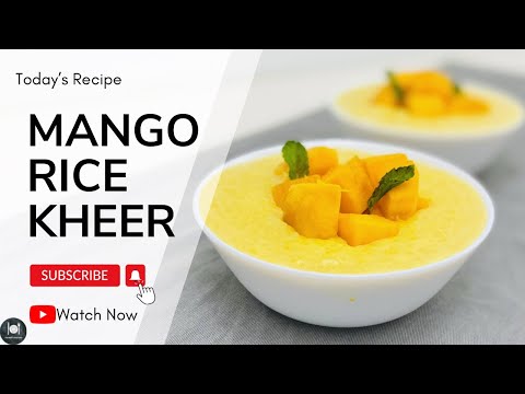 Mango Rice Kheer Recipe | How To Make Mango Rice Kheer At Home | Eid Special | Farahil’s Kitchen